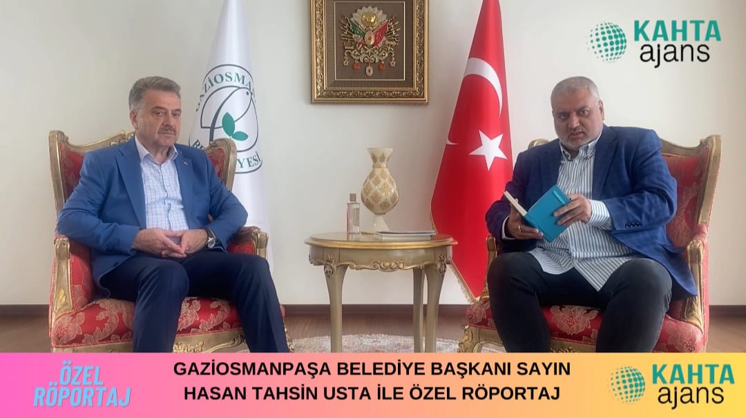 GAZİOSMANPAŞA BELEDİYE BAŞKANI HASAN TAHSİN USTA İLE RÖPORTAJ